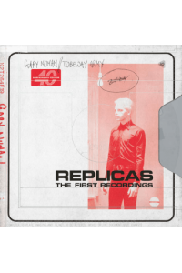 Replicas The First Recordings