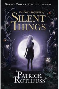 The Slow Regard of Silent Things (Kingkiller Chronicle)