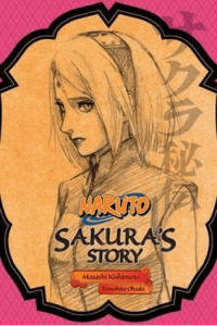 Naruto: Sakura s Story - Love Riding on the Spring Breeze [novel]