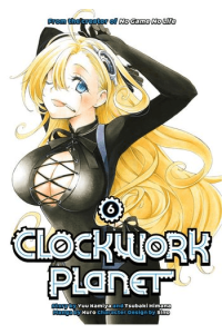 Clockwork Planet, Vol. 06