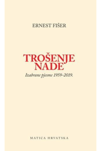 Trošenje nade, izabrane pjesme 1959-2019
