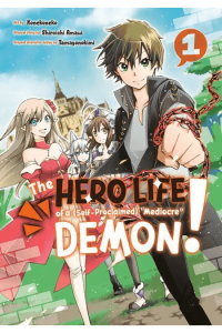 Hero Life Of A (Self-Proclaimed)  Mediocre  Demon!, Vol. 01