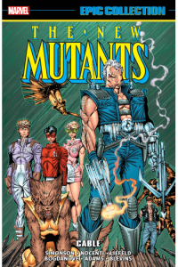 New Mutants Epic Collection: Cable