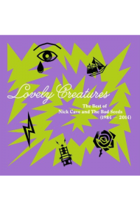 Lovely Creatures (The Best Of Nick Cave And The Bad Seeds) (1984 – 2014)