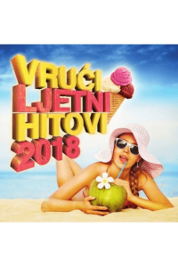 Vrući Ljetni Hitovi 2018