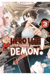 Hero Life Of A (Self-Proclaimed) "Mediocre" Demon!, Vol. 03