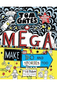 Mega Make and Do and Stories (Tom Gates #16)