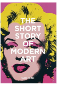 Short Story Of Modern Art