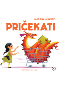 Kako zmaja naučiti pričekati