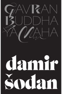 Gavran, Buddha, Yamaha