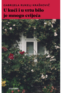 U kući i u vrtu bilo je mnogo cvijeća