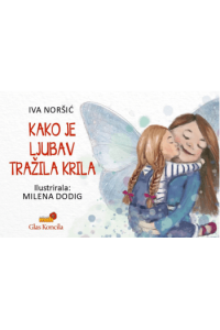 Kako je ljubav tražila krila