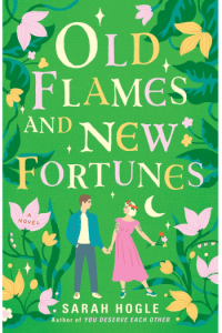 Old Flames and New Fortunes