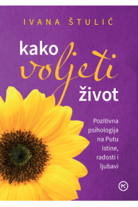 Kako voljeti život