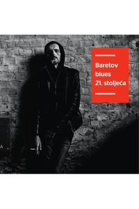 Baretov Blues 21. Stoljeća
