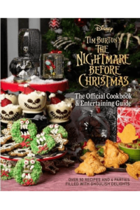 Nightmare Before Christmas: The Official Cookbook and Entertaining Guide