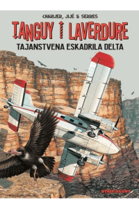 Tanguy i Laverdure integral 7: Tajanstvena eskadrila Delta