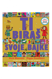Ti biraš svoje bajke