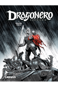 Dragonero: Pobunjenik 12: Dani mržnje, Zaboravljeni, Rođena u bici