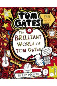 The Brilliant World of Tom Gates (Tom Gates #01)