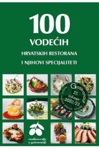 100 Vodećih hrvatskih restorana i njihovi recepti 2022/23