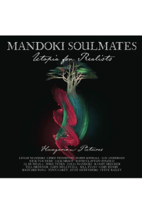 Mandoki Soulmates - Utopia For Realists: Hungarian Pictures CD - omot