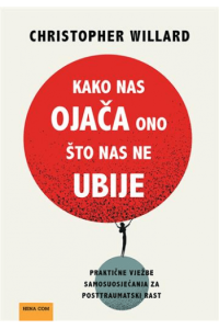 Kako nas ojača ono što nas ne ubije