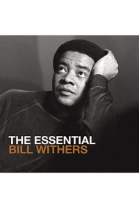 The Essential Bill Withers