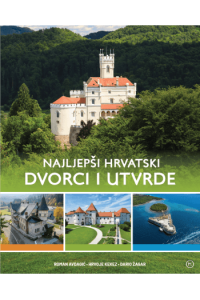 Najljepši hrvatski dvorci i utvrde