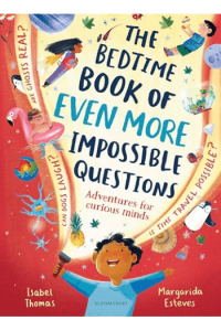 Bedtime Book of Even More Impossible Questions Adventures for curious minds