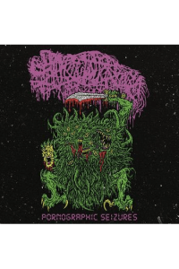Pornographic Seizures - EP (reissue 2021+ poster)