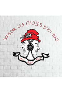 Bonsoir les Choses D ici-Bas