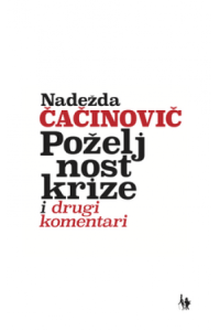 Poželjnost krize i drugi komentari