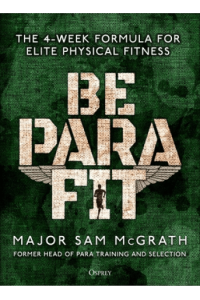 Be Para Fit The 4-Week Formula for Elite Physical Fitness