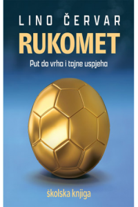 Rukomet - Put Do Vrha I Tajne Uspjeha