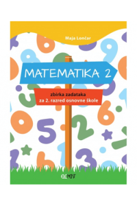 Matematika 2 - zbirka zadataka za 2. razred osnovne škole