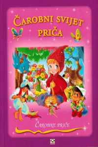 ČAROBNE PRIČE - ČAROBNI SVIJET PRIČA