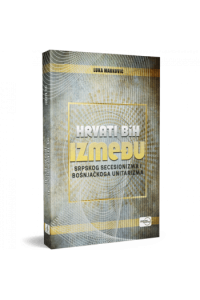Hrvati BiH između srpskog secesionizma i bošnjačkog unitarizma