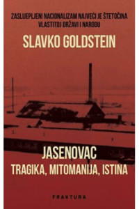 Jasenovac - tragika, mitomanija, istina
