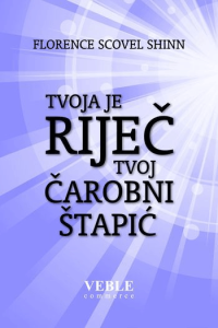 Tvoja je riječ tvoj čarobni štapić