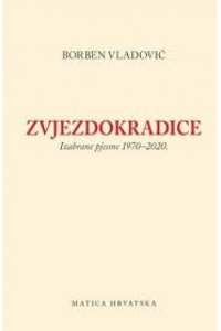 Zvjezdokradice (Izabrane pjesme 1970-2020.)
