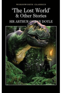 The Lost World and Other Stories