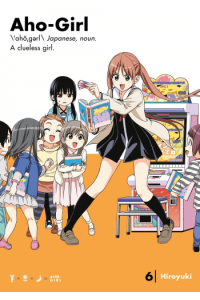 Aho-Girl: A Clueless Girl, Vol. 06