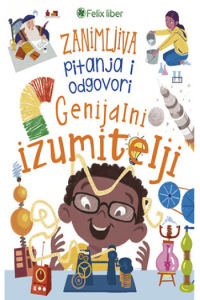 Zanimljiva pitanja i odgovori: Genijalni izumitelji