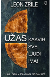 Užas kakvih sve ljudi ima