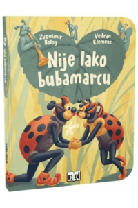 Nije lako Bubamarcu