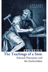 Teachings of a Stoic: Selected Discourses and the Encheiridion (Collins Classics)