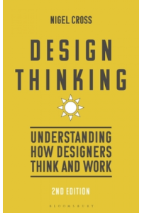 Design Thinking Understanding How Designers Think and Work
