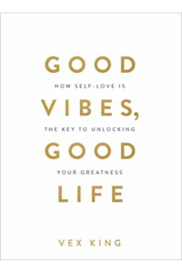 Good Vibes, Good Life