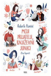Moji prijatelji, književni junaci